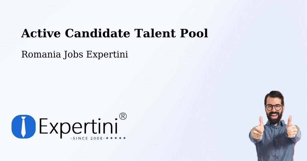 Active Candidate Talent Pool – Bucharest - Romania Jobs Expertini