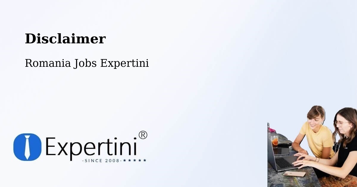 Disclaimer – Bucharest - Romania Jobs Expertini
