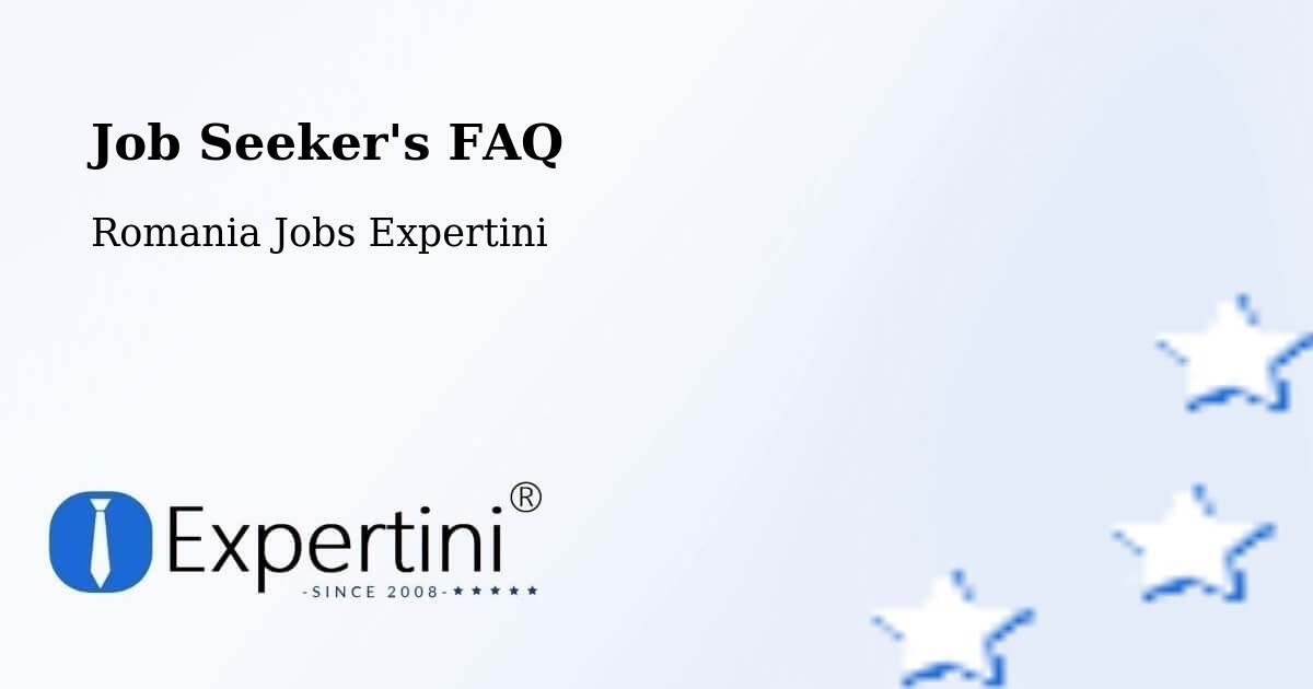 Job Seeker FAQ – Bucharest - Romania Jobs Expertini