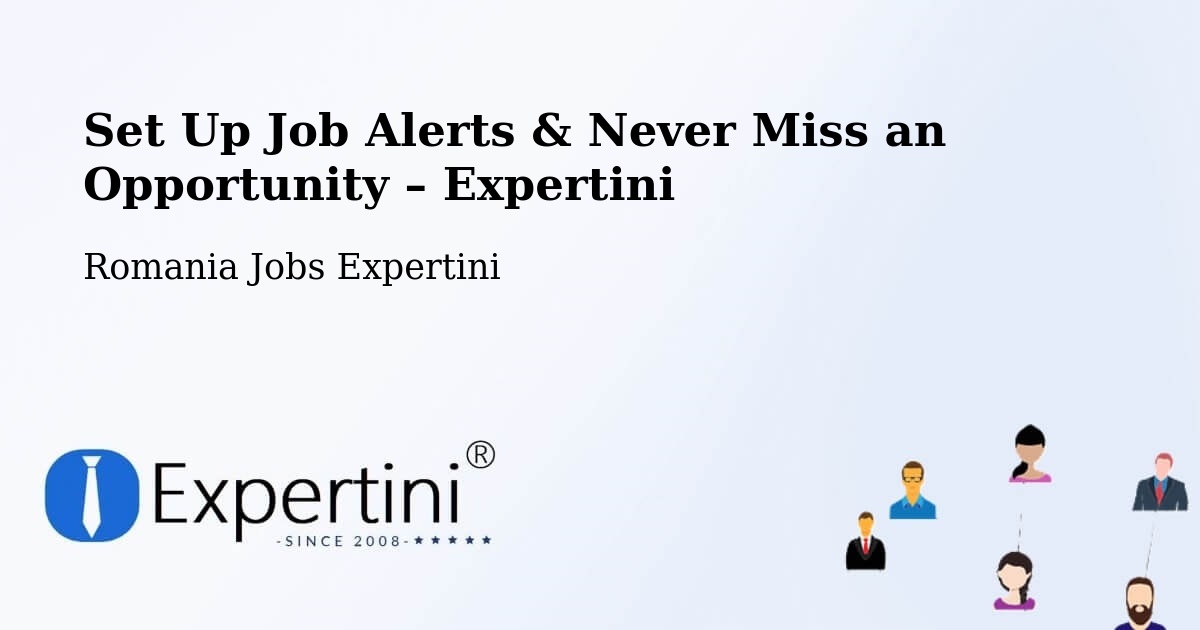 Job Alerts Guide – Get Notified About New Jobs in Bucharest - Bucharest, Romania Jobs Expertini