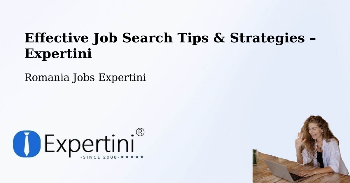 Job Search Tips & Strategies for Job Seekers – Bucharest - Bucharest, Romania Jobs Expertini